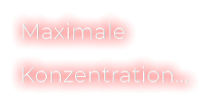 Maximale             Konzentration